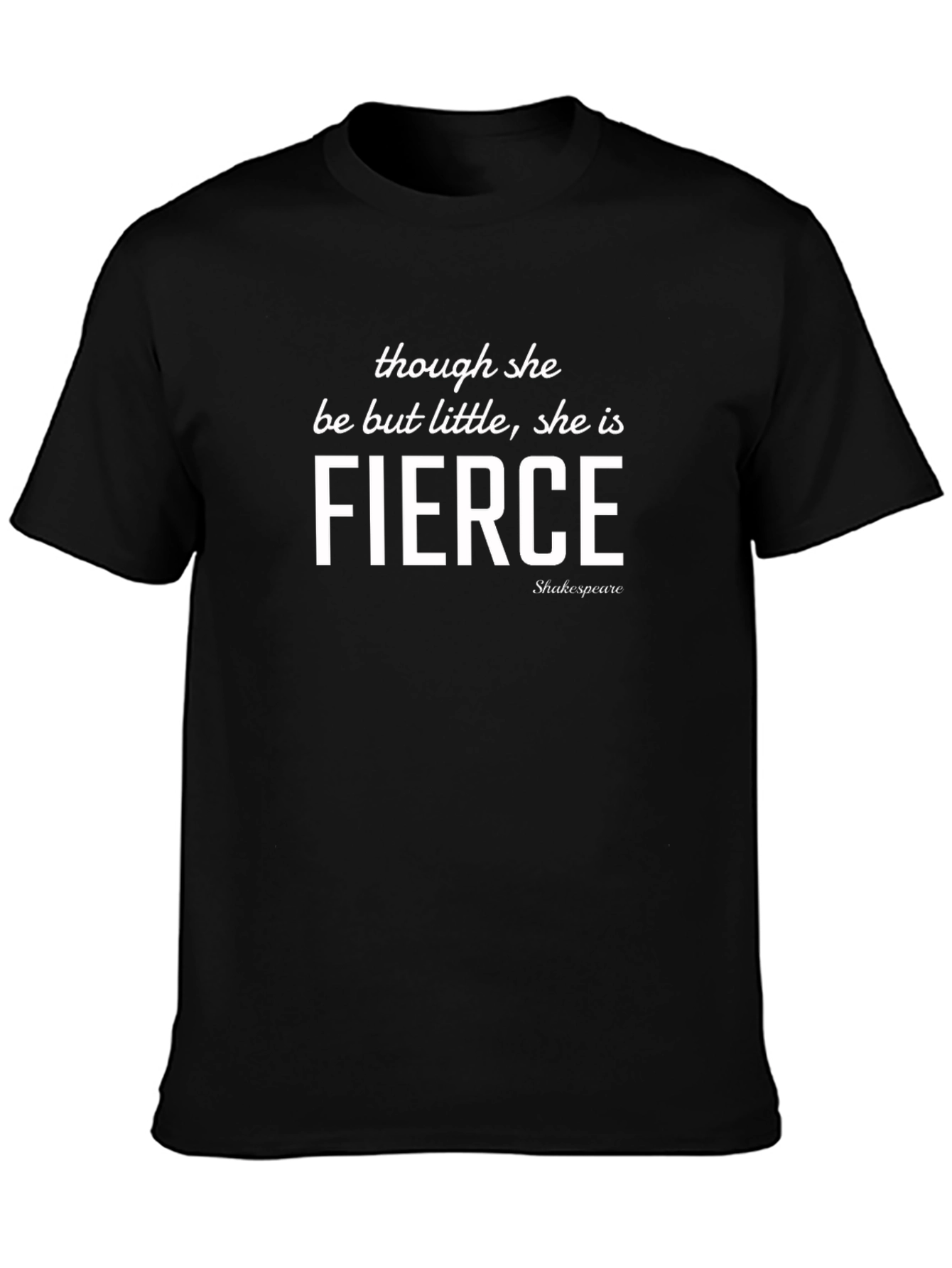 Fierce Shakespeare Quote Black T-Shirt