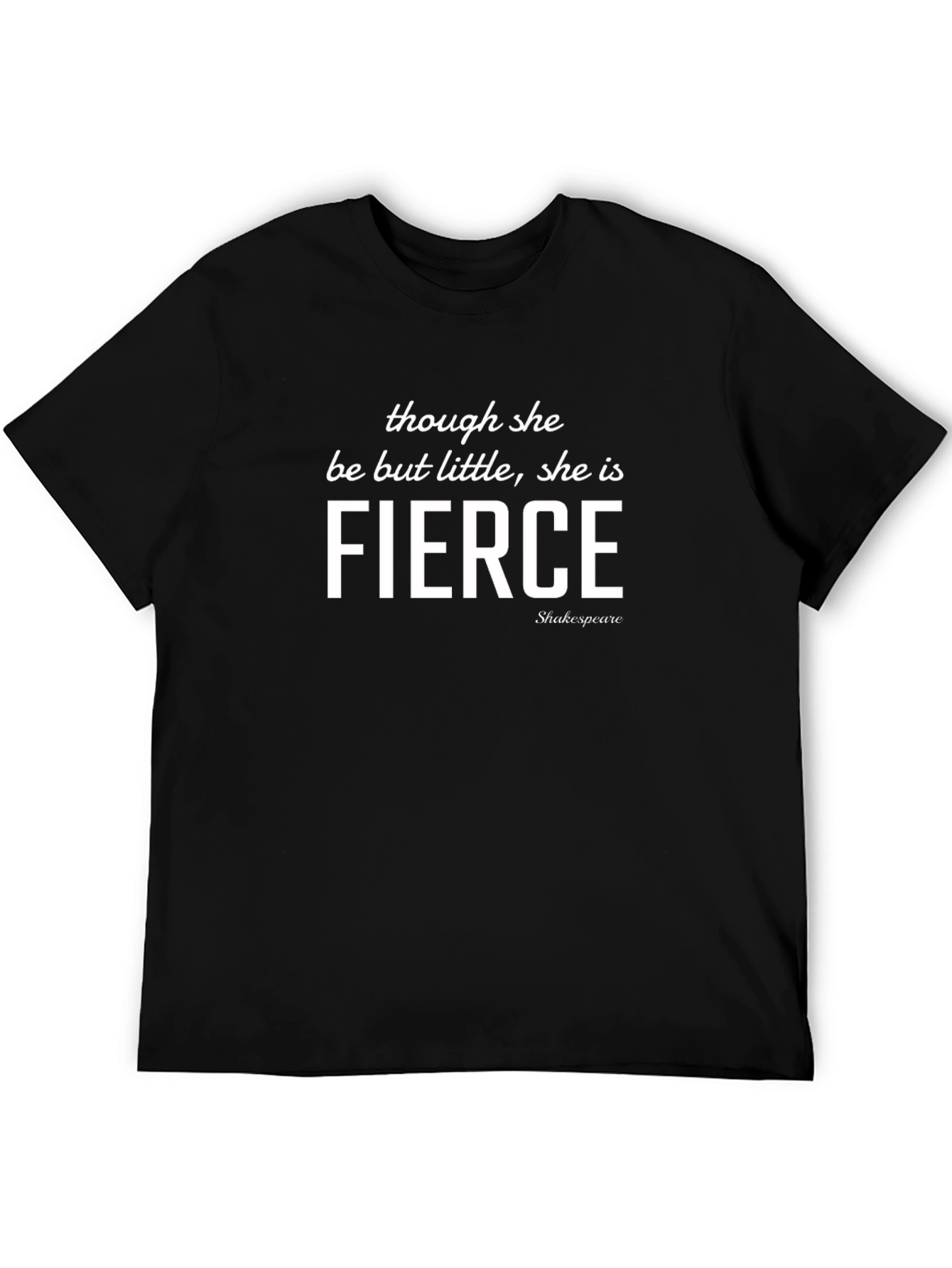 Fierce Shakespeare Quote Black T-Shirt