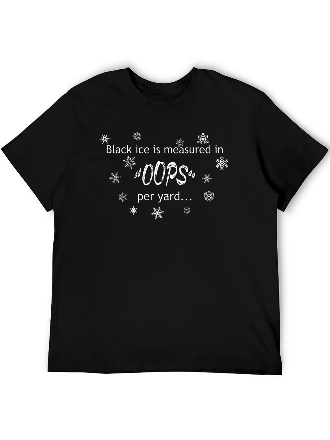 Black Ice OOPS Funny Winter T-Shirt
