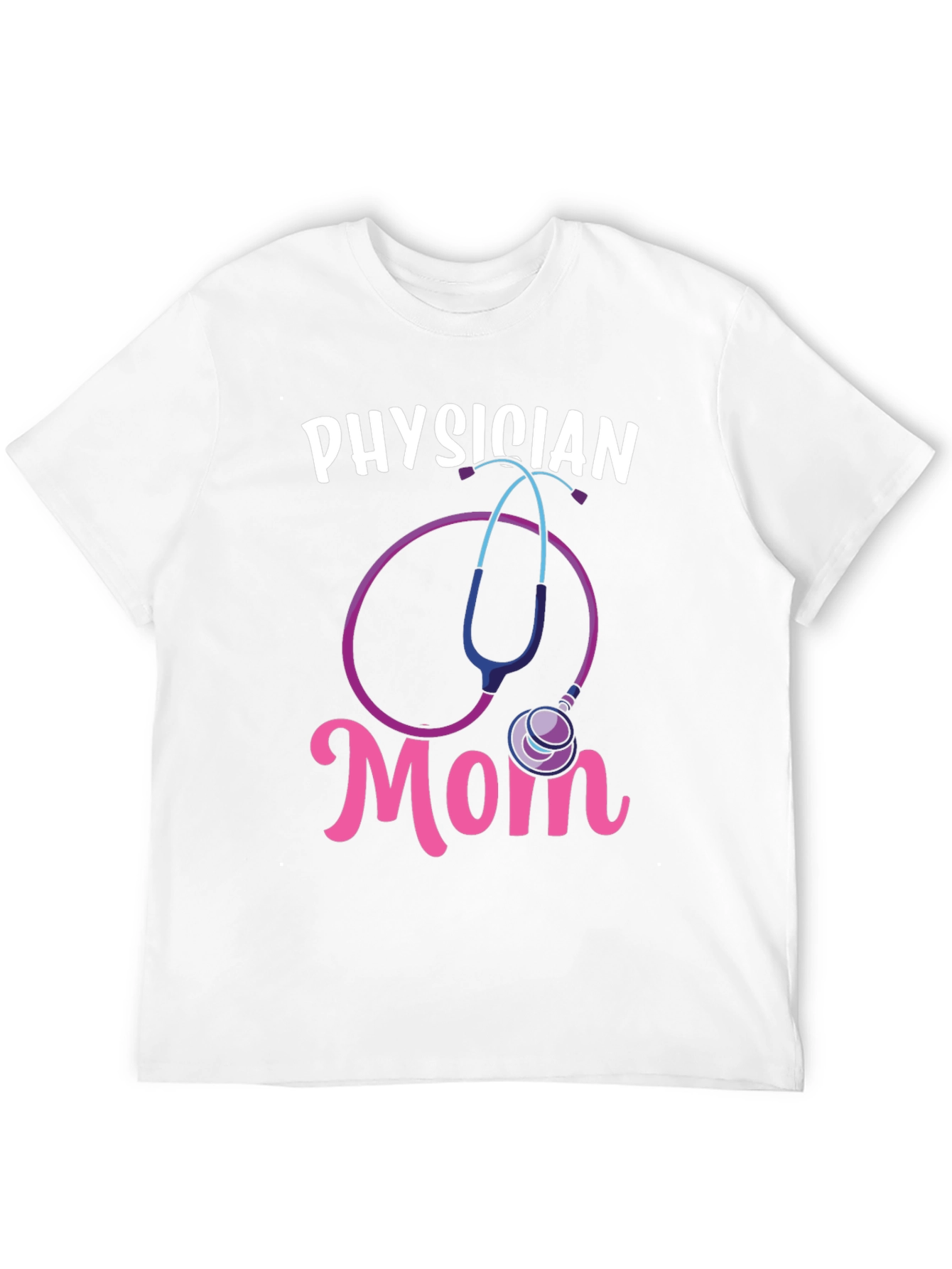 Physician Mom Graphic Tee - Medical Gift Idea