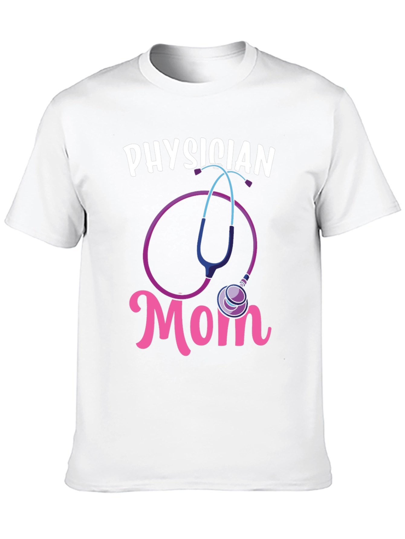Physician Mom Graphic Tee - Medical Gift Idea