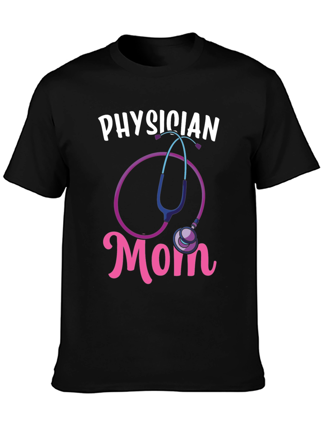 Physician Mom Graphic Tee - Medical Gift Idea