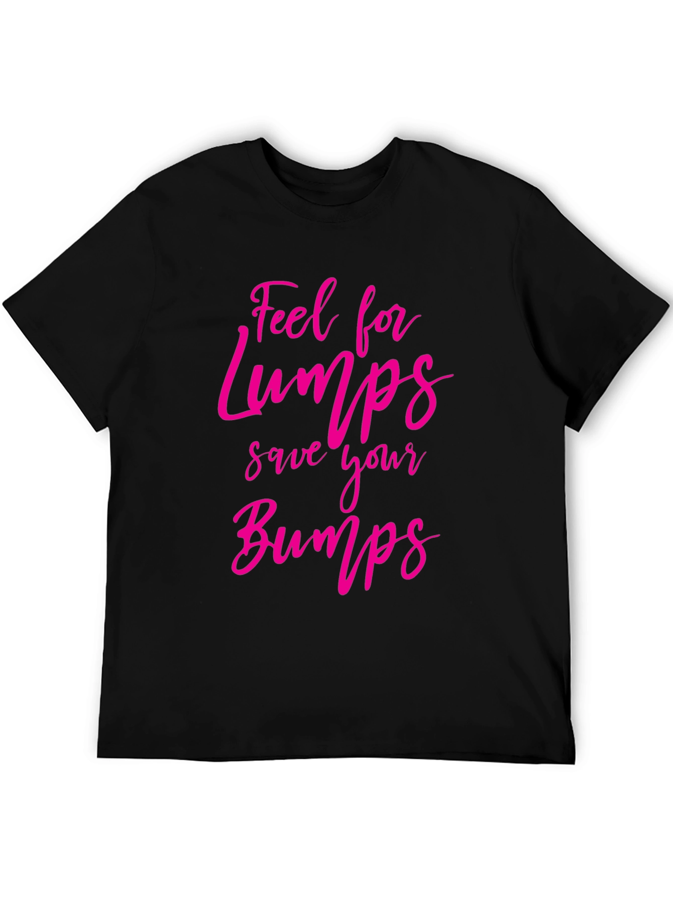 Feel for Lumps T-Shirt