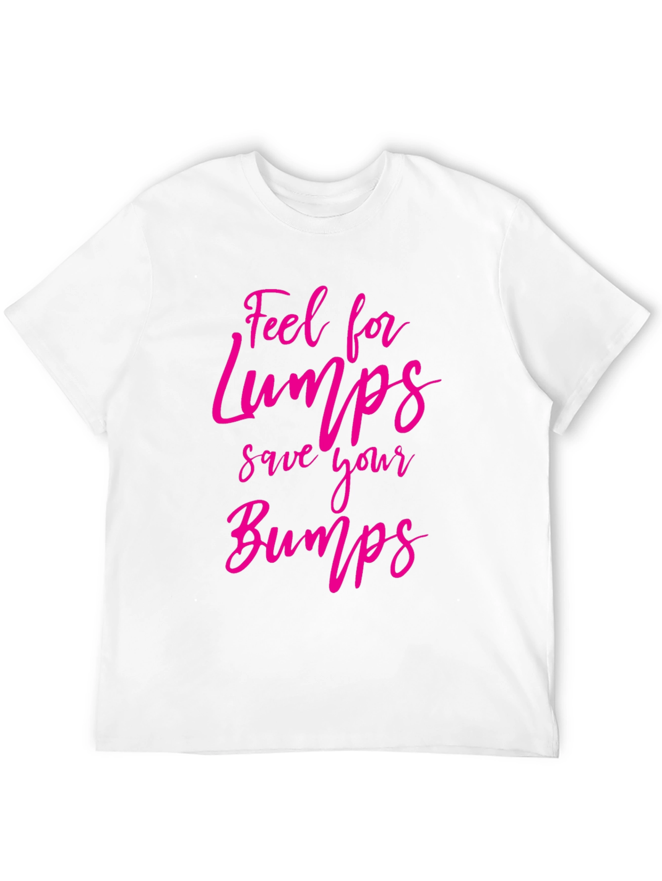 Feel for Lumps T-Shirt