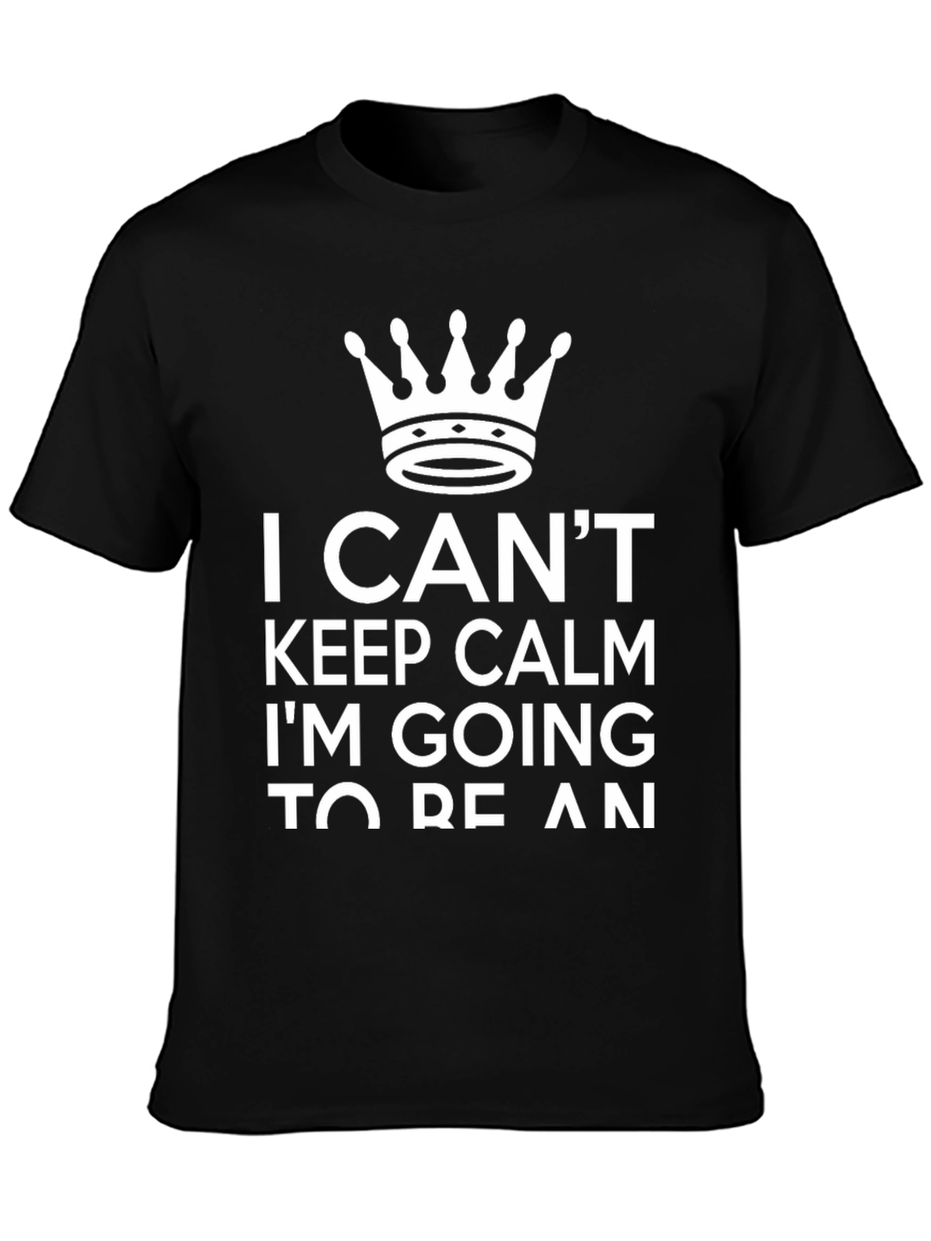 I Cant Keep Calm Crown T-Shirt