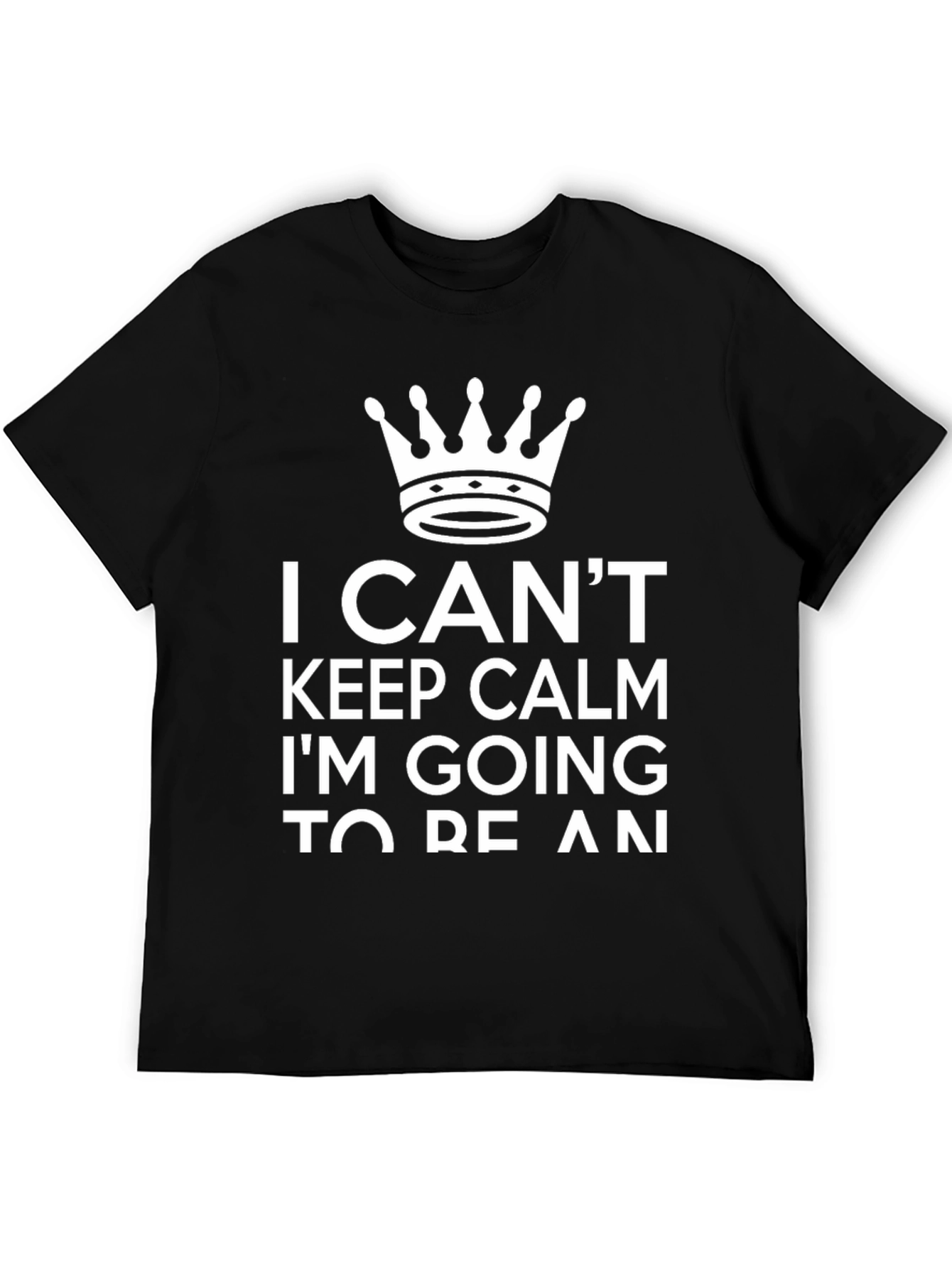 I Cant Keep Calm Crown T-Shirt
