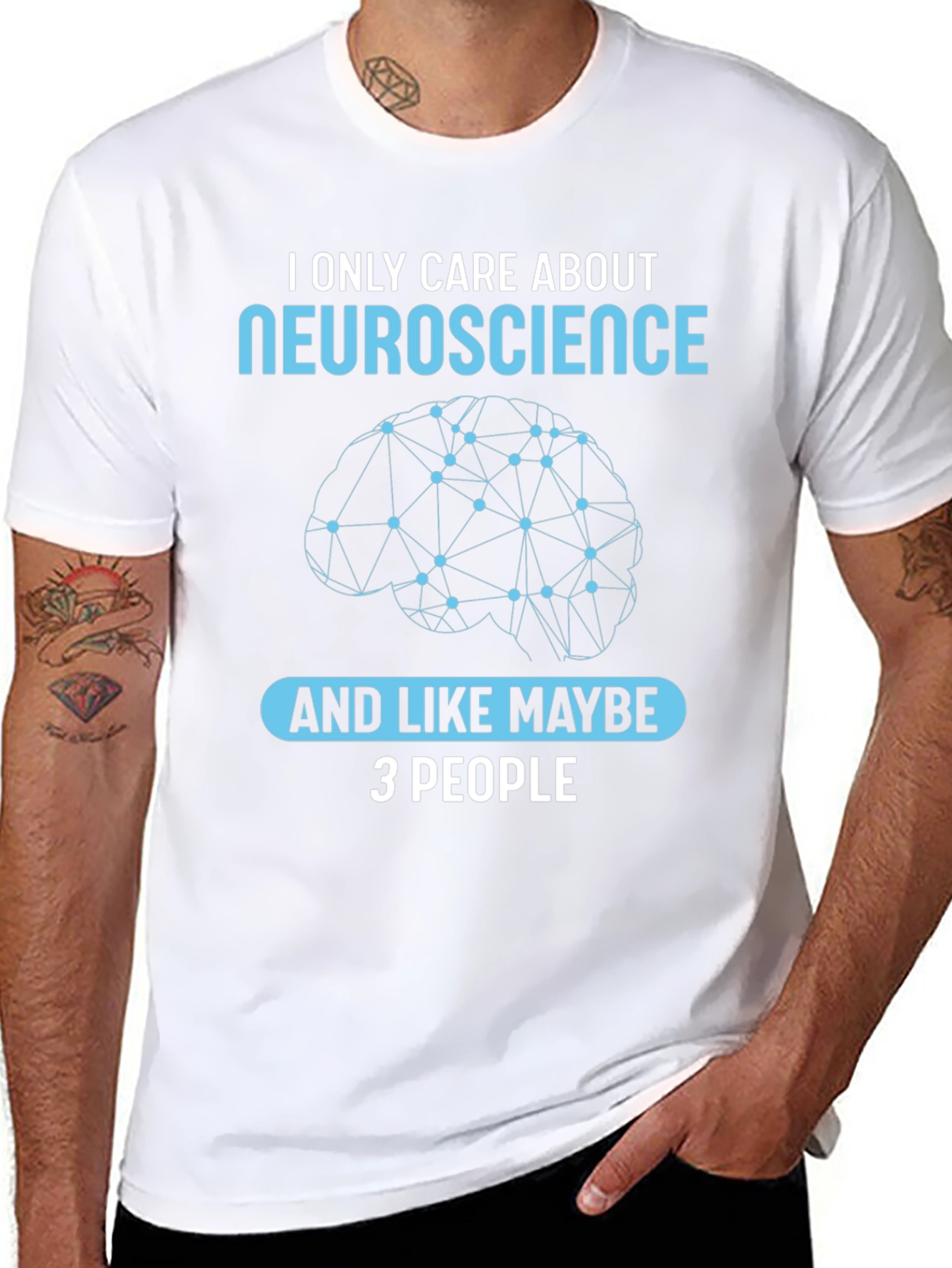 Neuroscience T-Shirt: I Only Care About Neuroscience