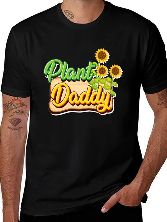 Plant Daddy T-Shirt - Garden Lover Gift