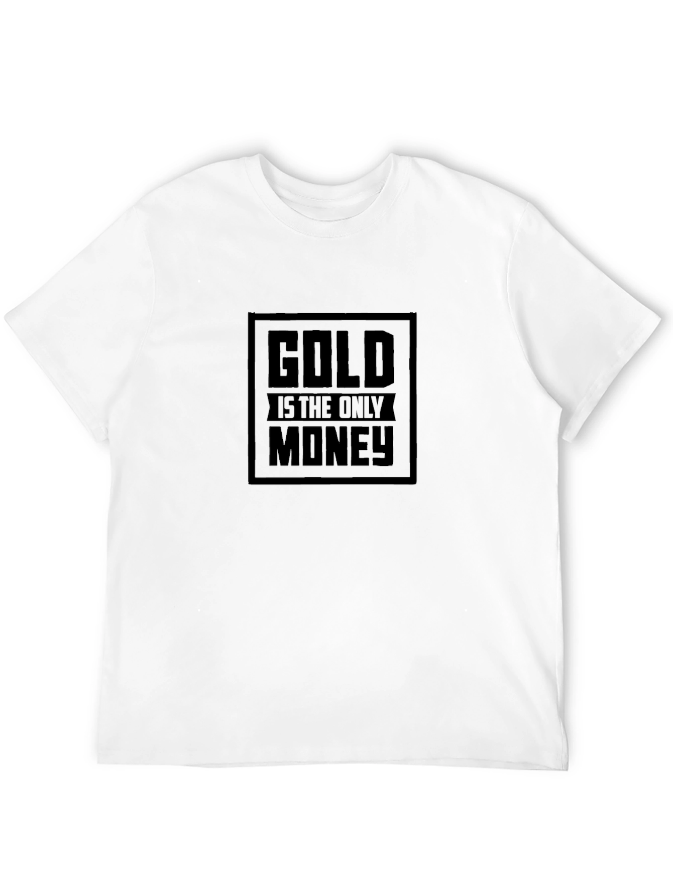 Gold Is The Only Money Graphic Tee