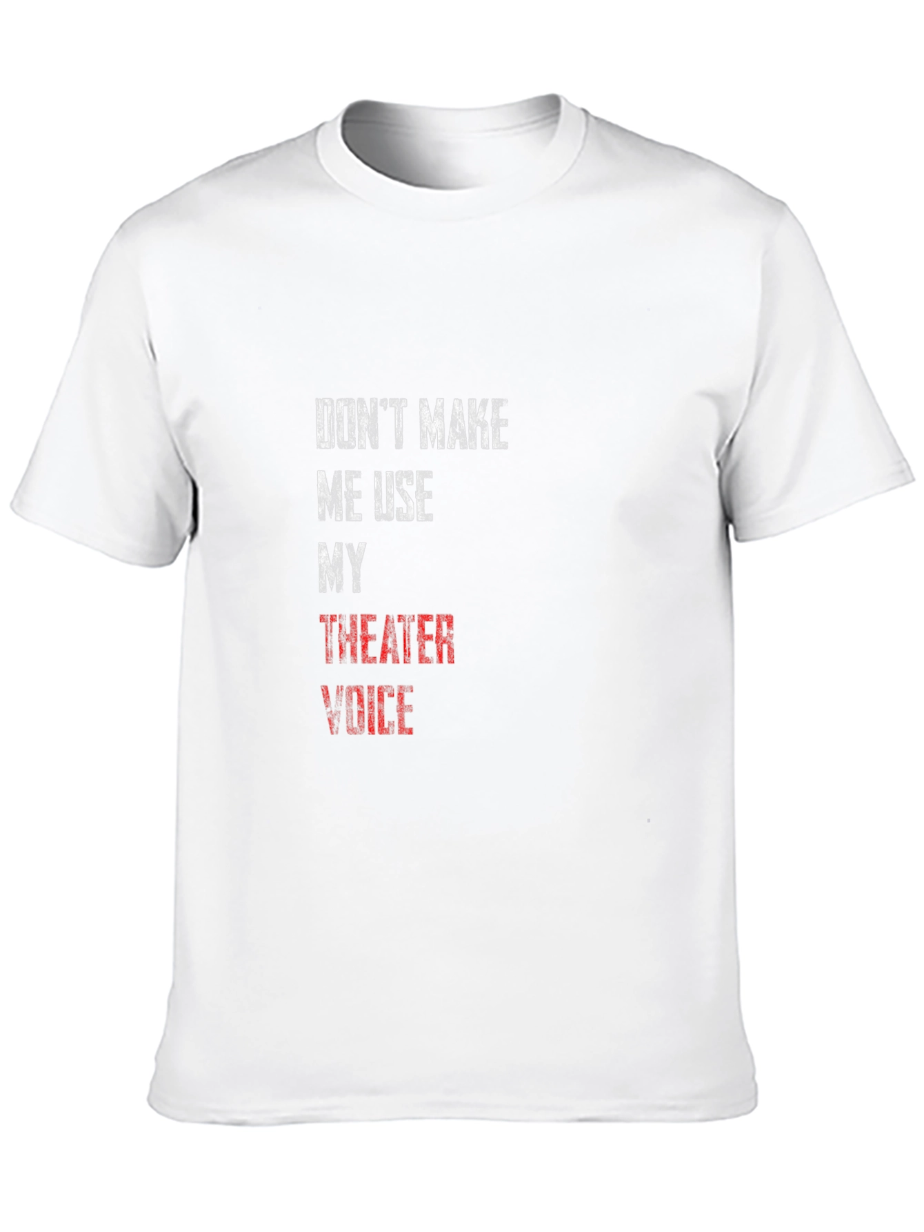 Theater Voice T-Shirt - Funny Actor Gift