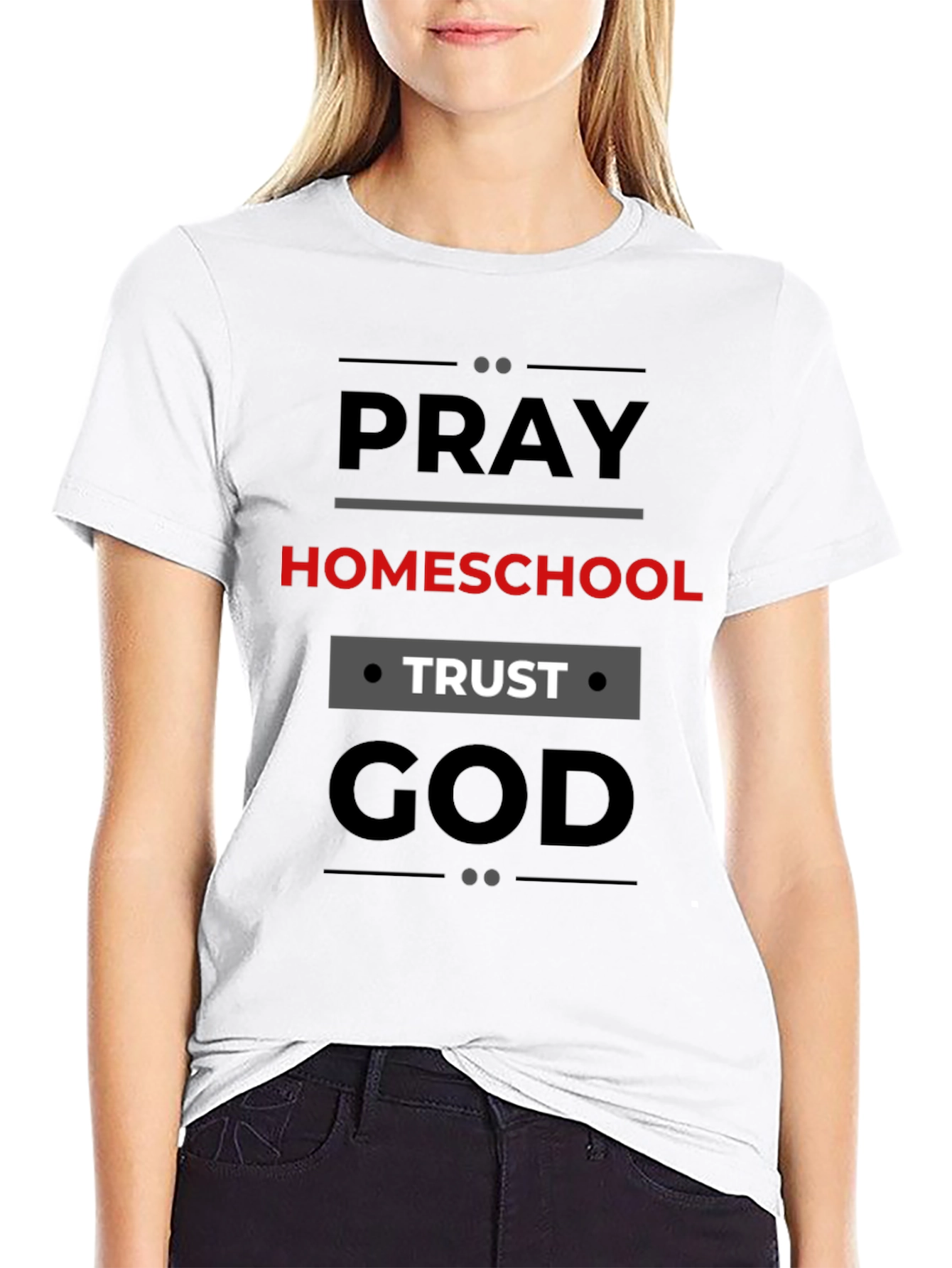 Pray Homeschool Trust God T-Shirt