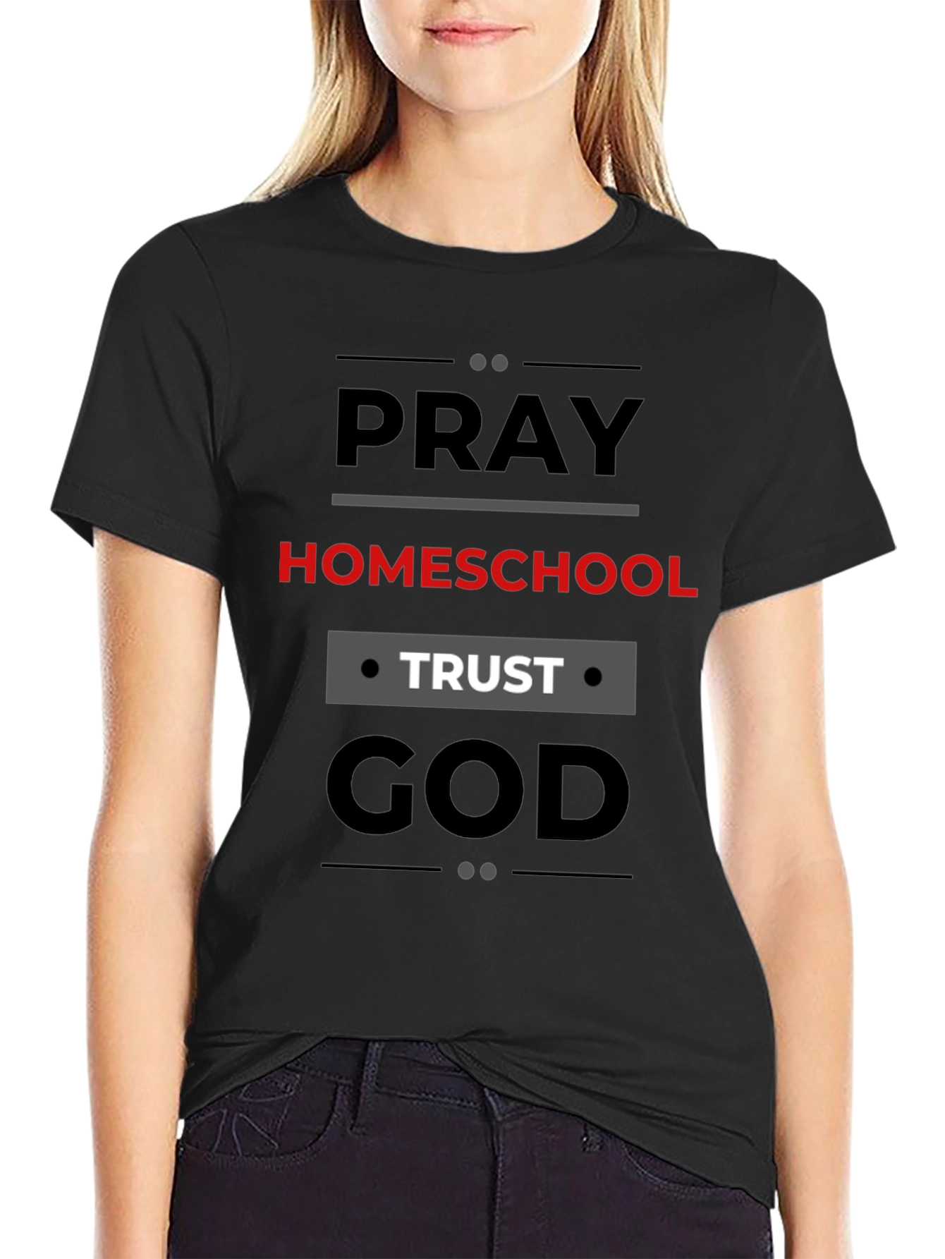 Pray Homeschool Trust God T-Shirt