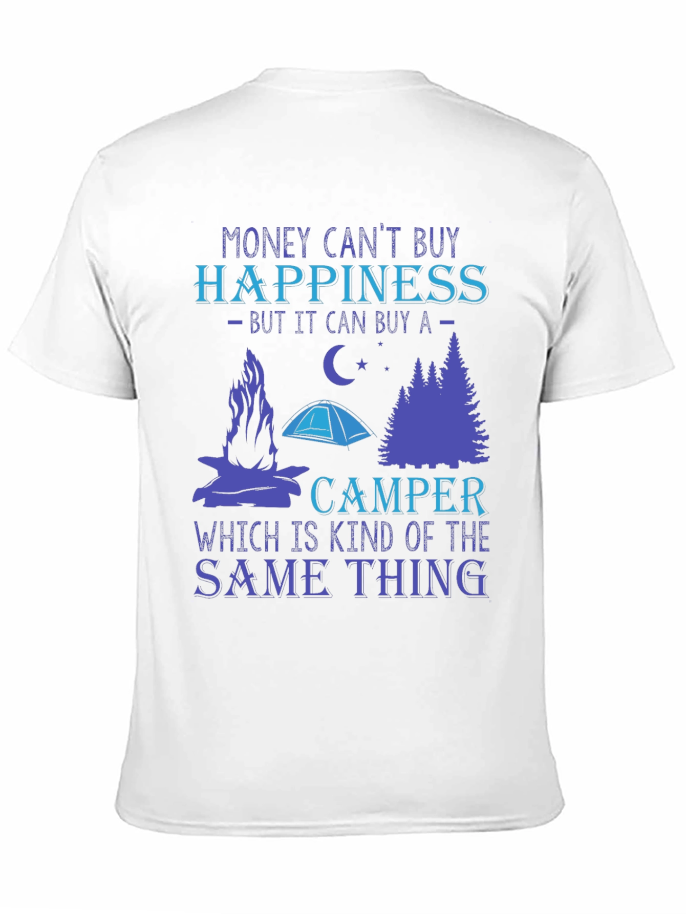 Money Cant Buy Happiness Camper T-Shirt