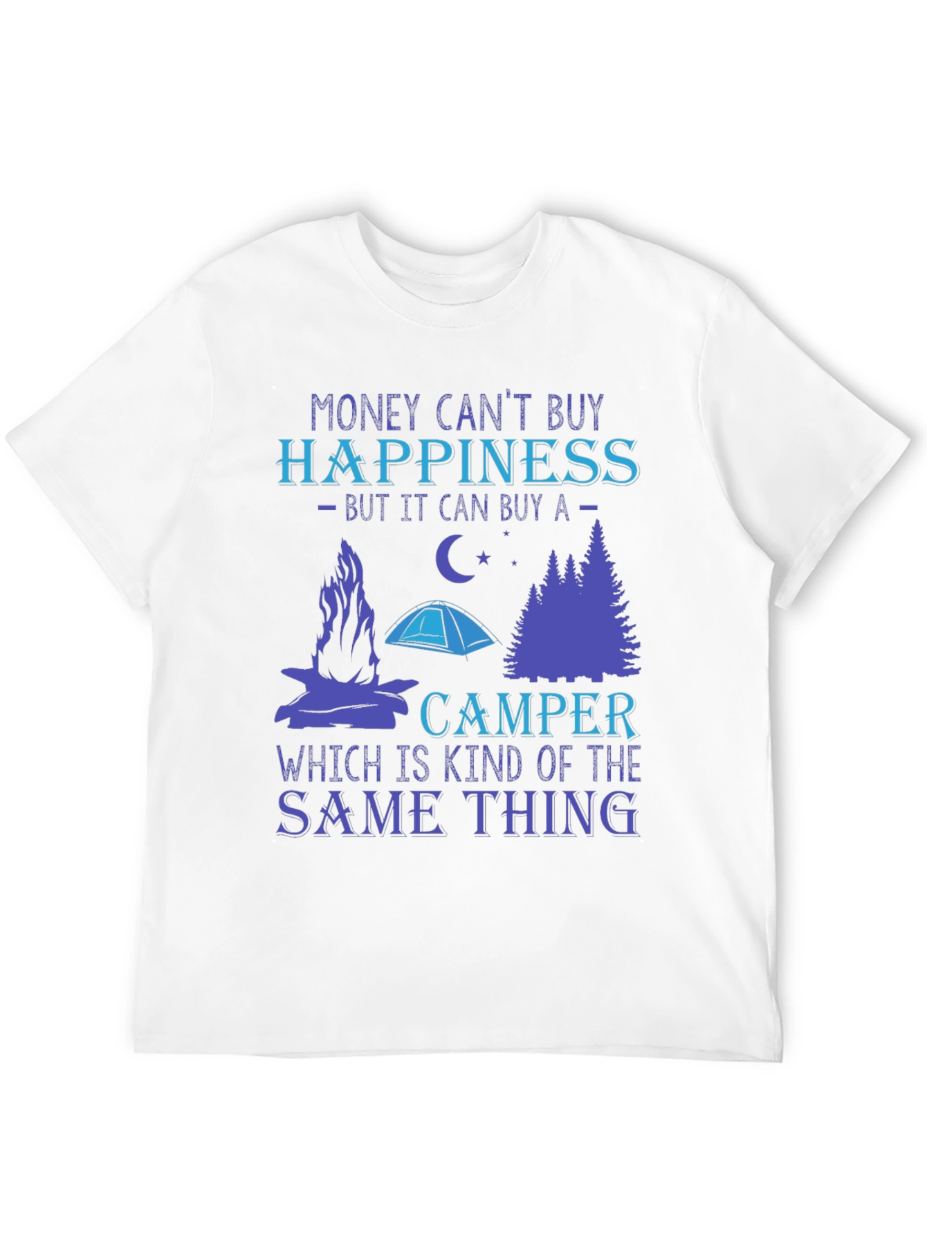 Money Cant Buy Happiness Camper T-Shirt