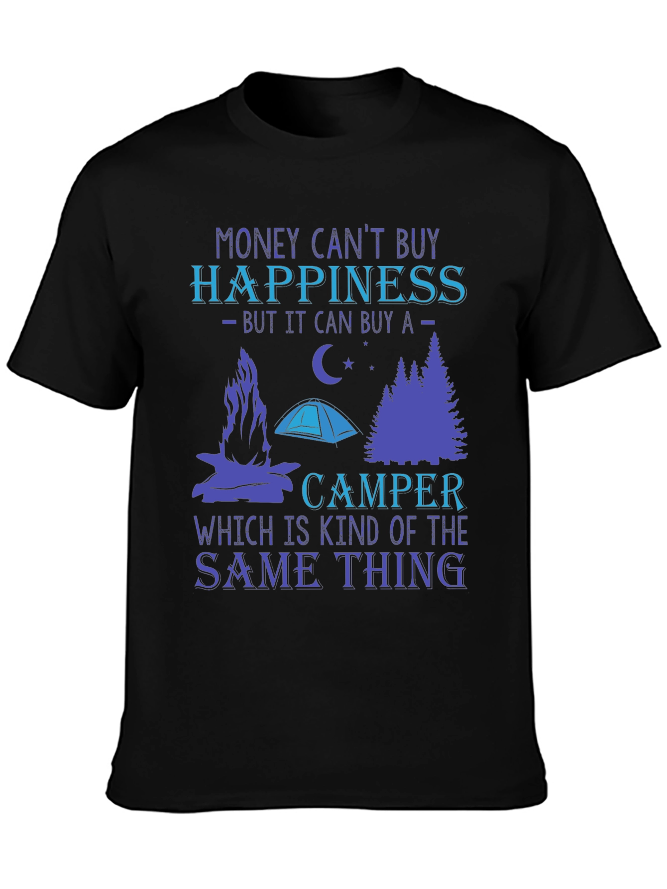Money Cant Buy Happiness Camper T-Shirt