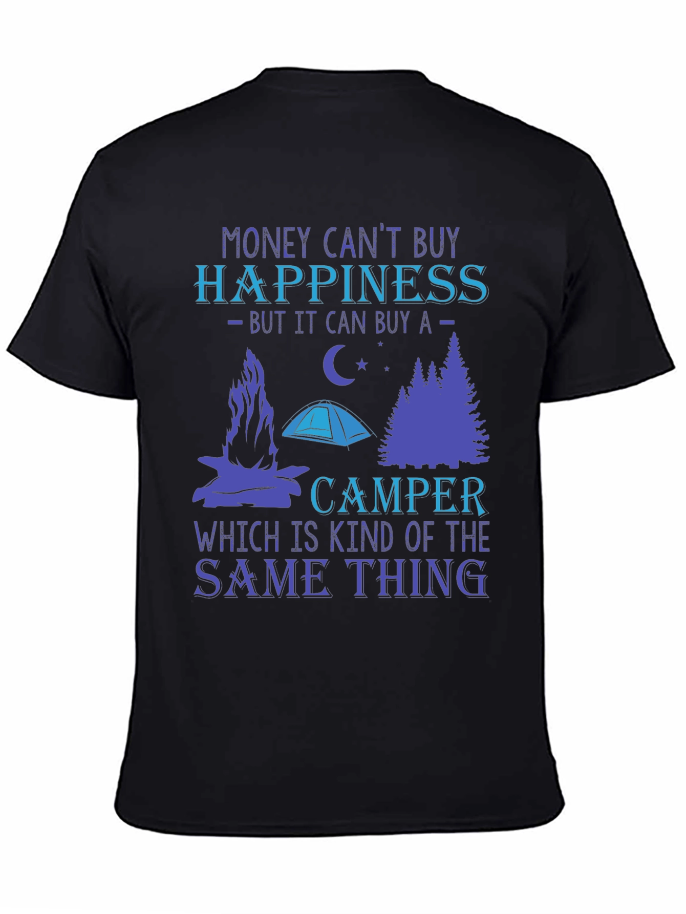 Money Cant Buy Happiness Camper T-Shirt