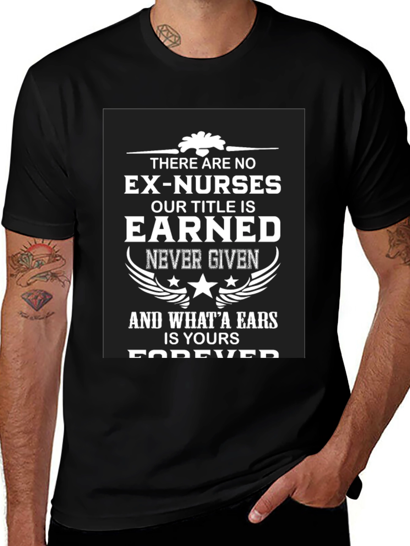Earned Nurse T-Shirt - Forever a Nurse