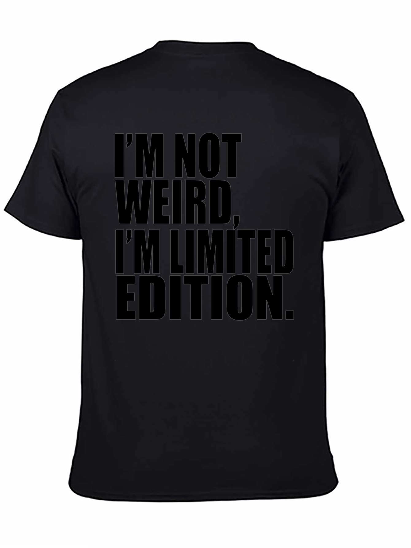 Im Not Weird Limited Edition T-Shirt