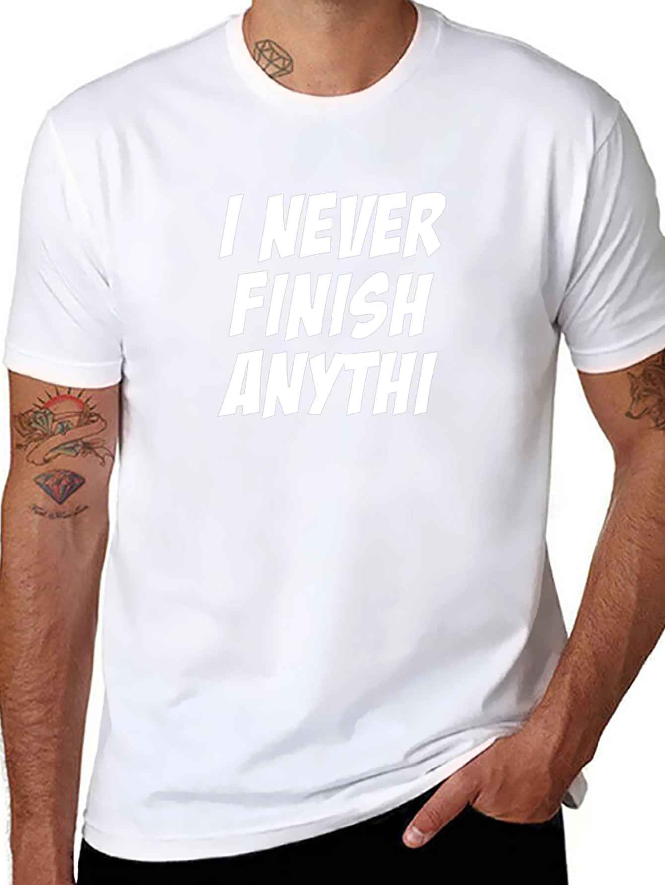 Funny Sarcastic T-Shirt - I Never Finish Anythi
