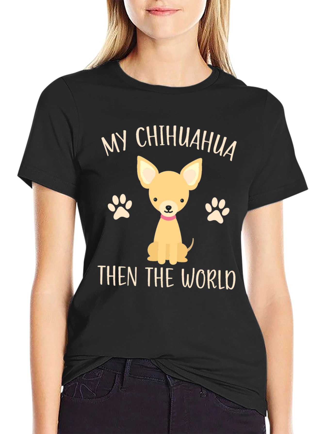 My Chihuahua Then The World Novelty T-Shirt