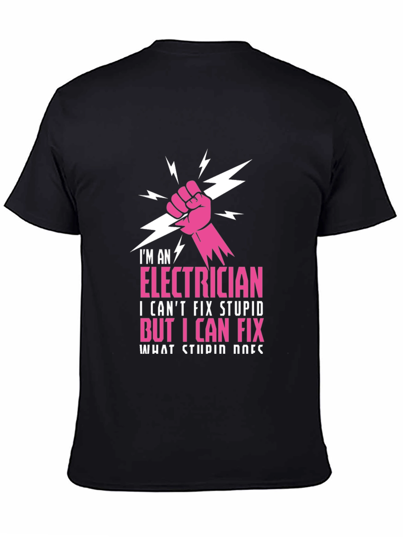 Electrician Humor T-Shirt: I Cant Fix Stupid