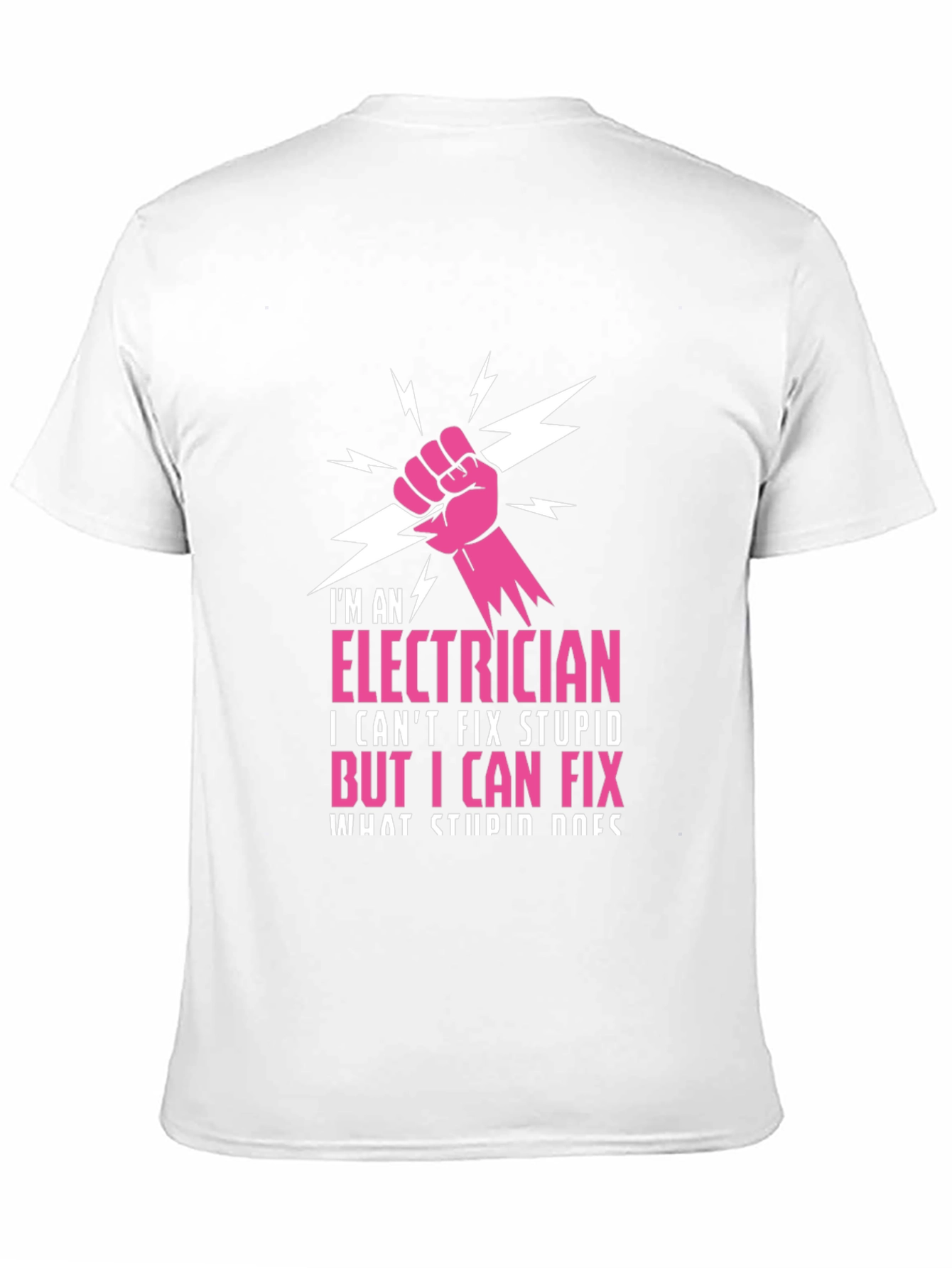 Electrician Humor T-Shirt: I Cant Fix Stupid