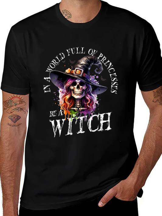 In A World Full of Princesses Be A Witch T-Shirt