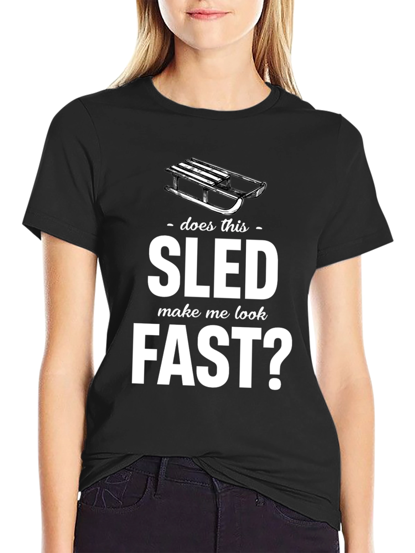 Does This Sled Make Me Look Fast? Graphic Tee