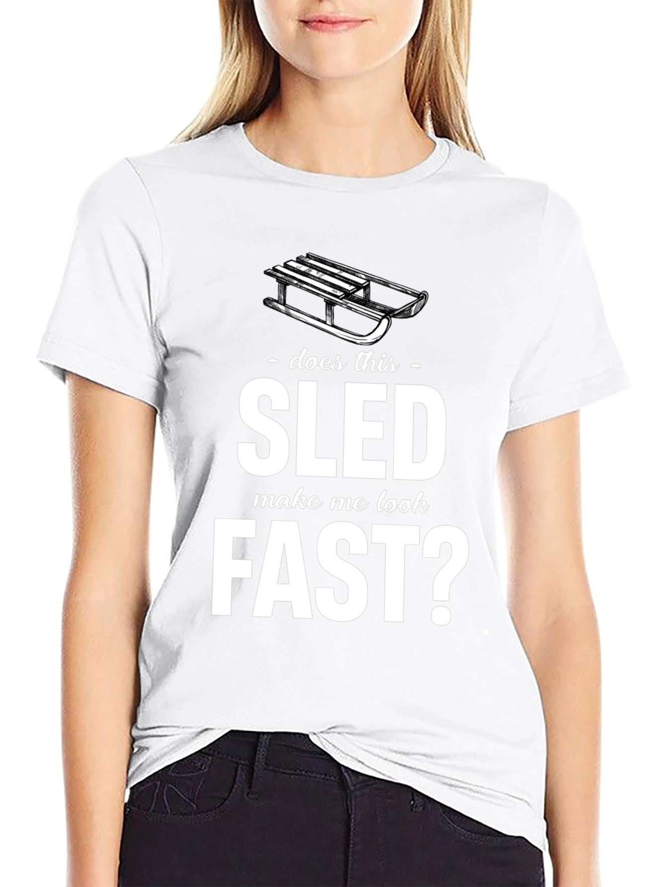 Does This Sled Make Me Look Fast? Graphic Tee