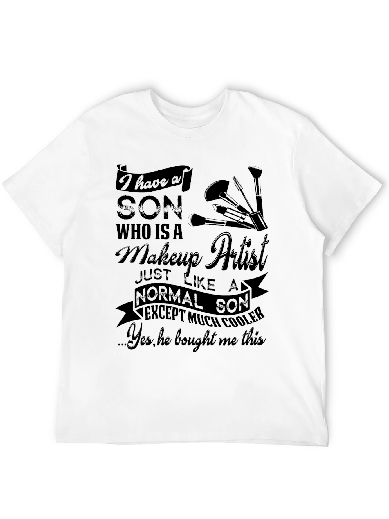 Makeup Artist Son T-Shirt