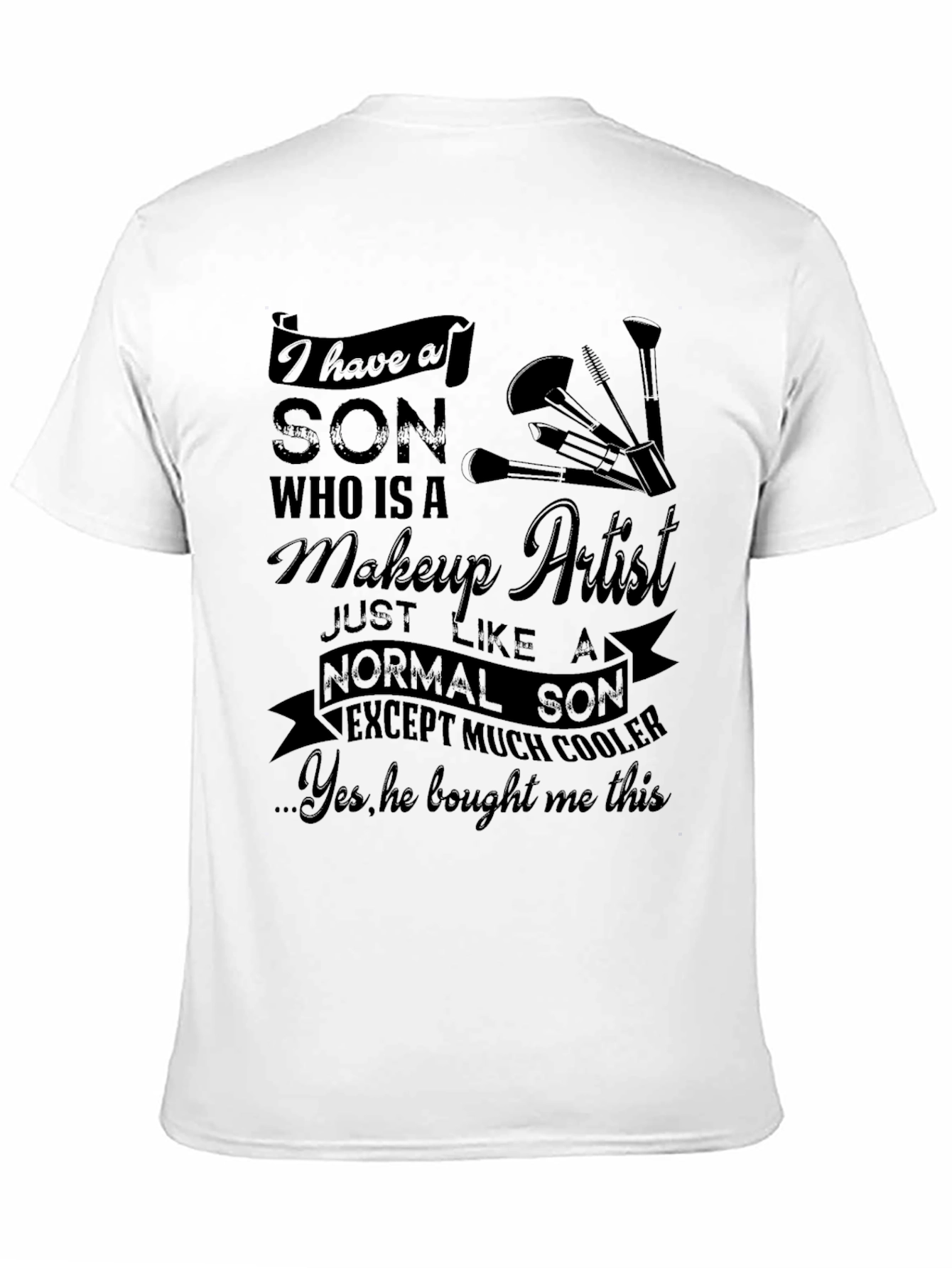 Makeup Artist Son T-Shirt