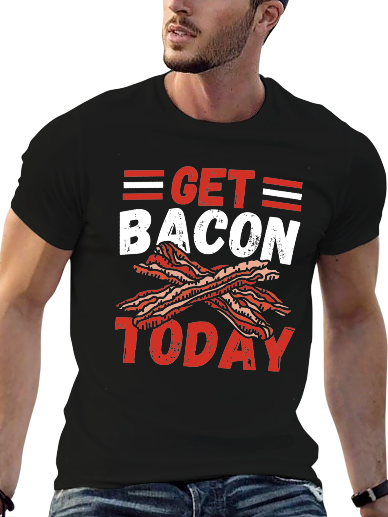 Get Bacon Today Graphic T-Shirt