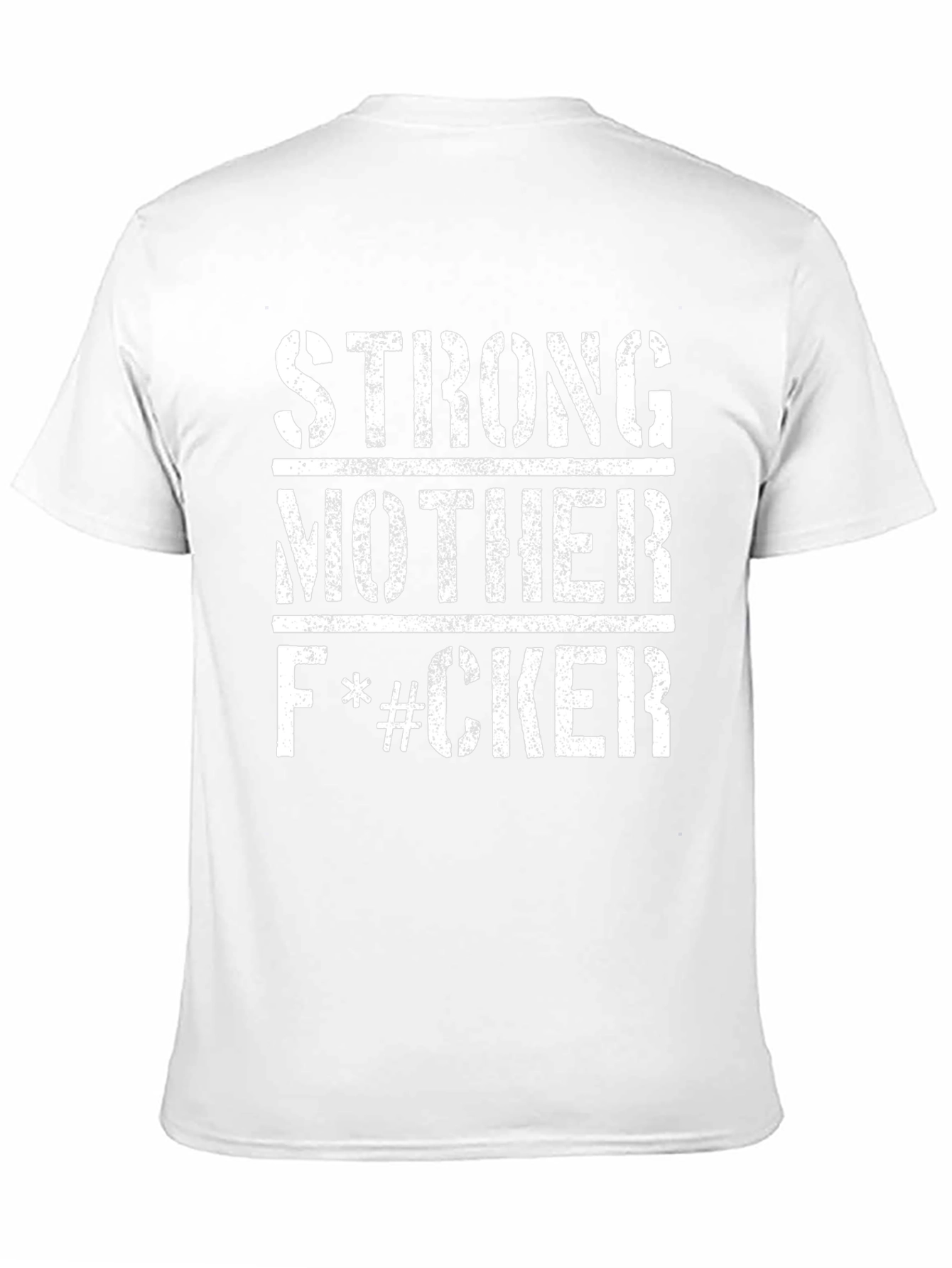 Strong Mother F*#CKER Graphic T-Shirt