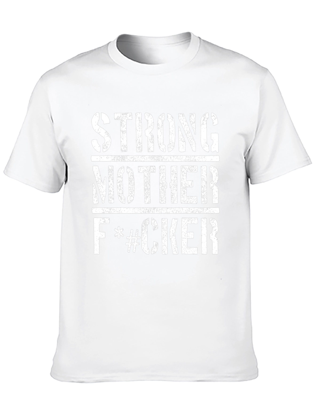 Strong Mother F*#CKER Graphic T-Shirt