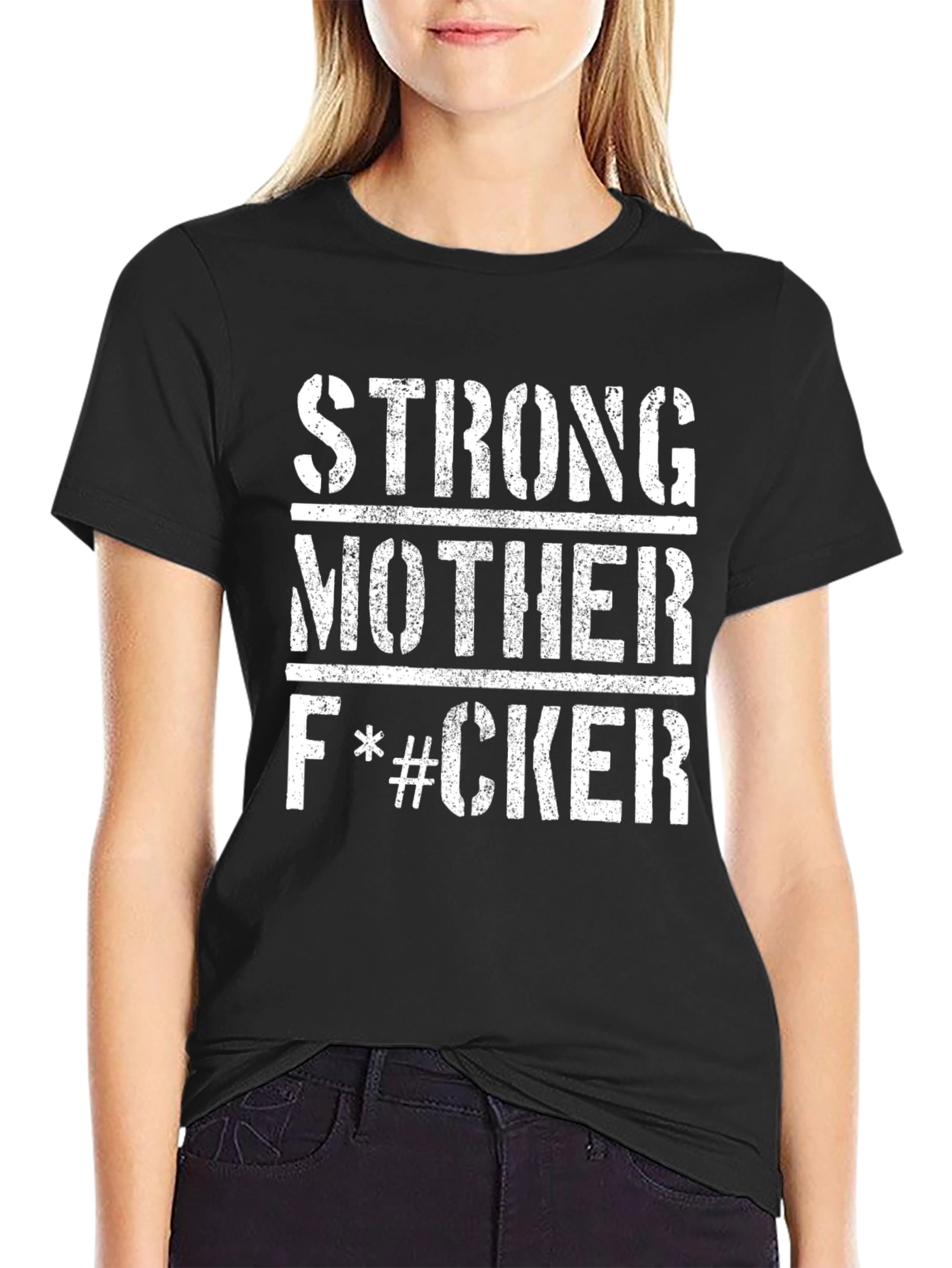 Strong Mother F*#CKER Graphic T-Shirt