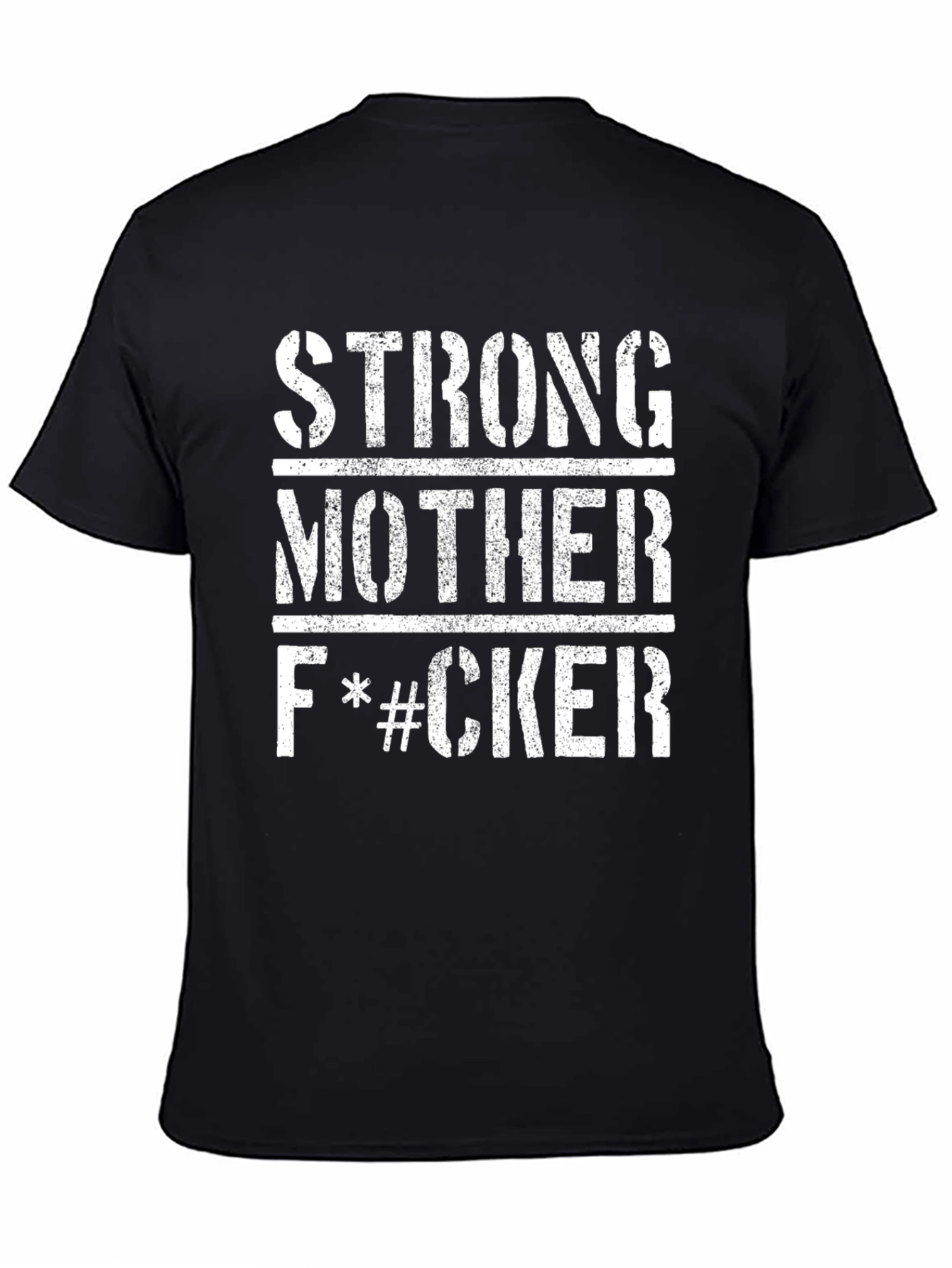 Strong Mother F*#CKER Graphic T-Shirt