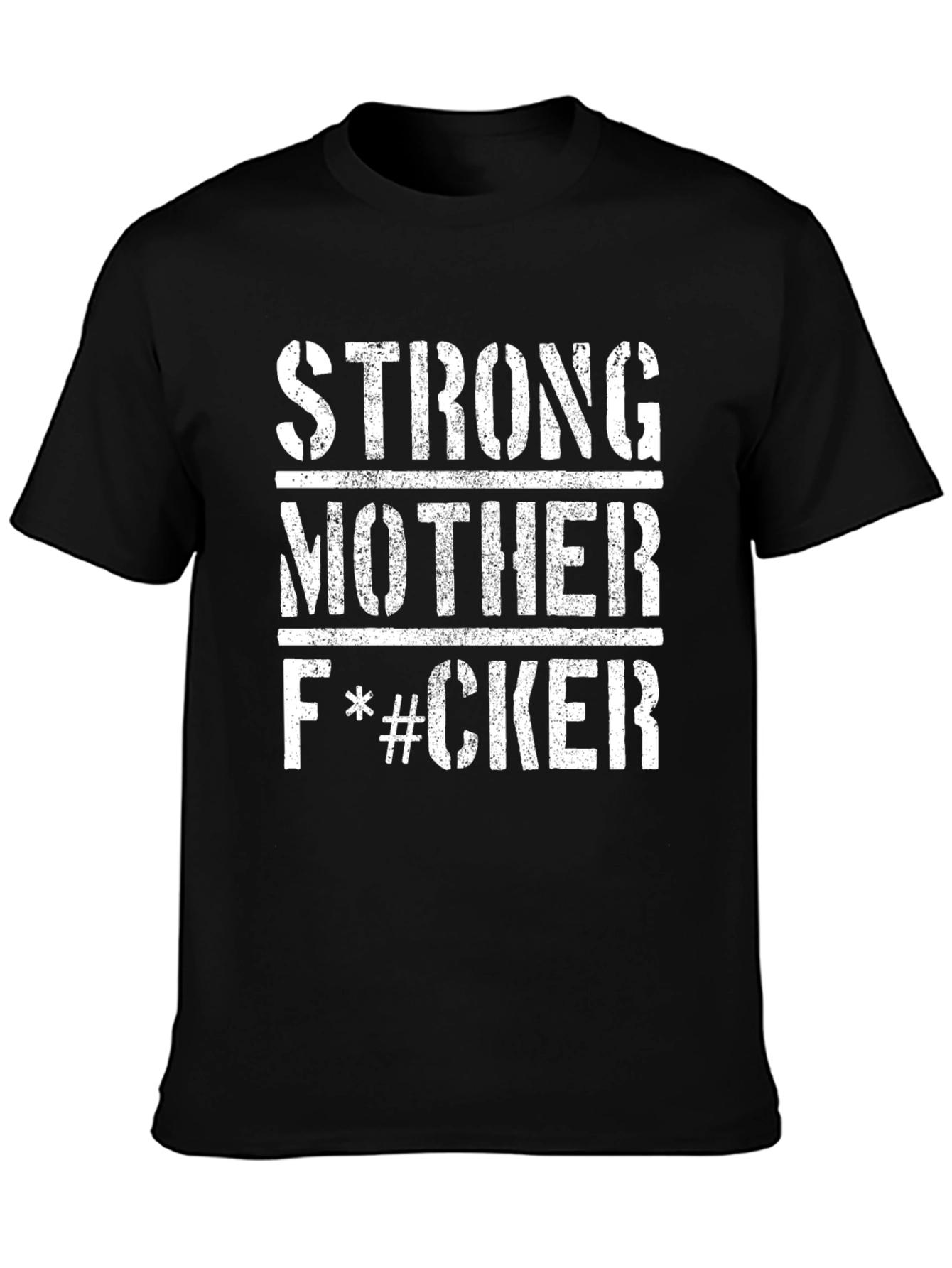 Strong Mother F*#CKER Graphic T-Shirt