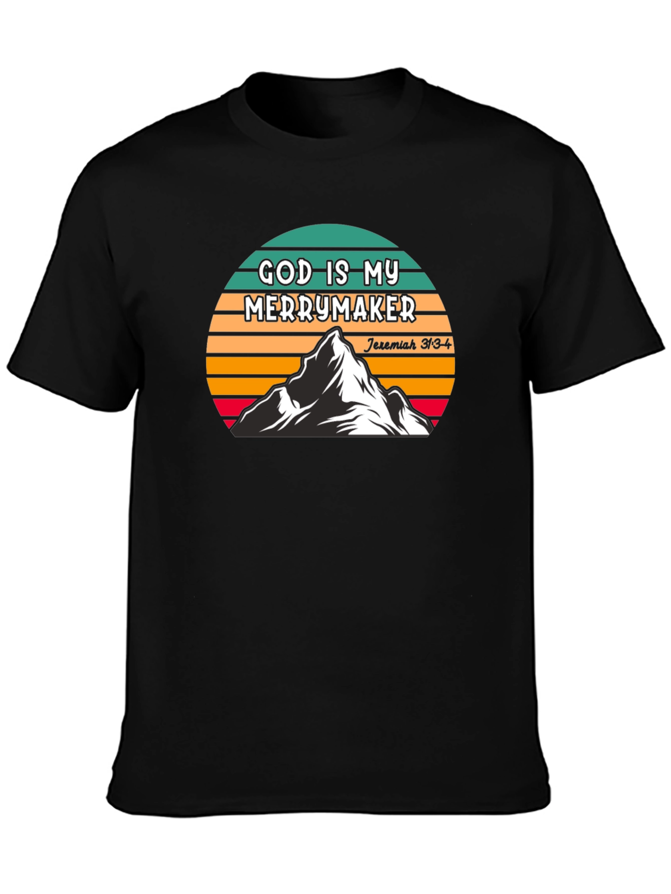 God Is My Merrymaker T-Shirt - Christian Inspired Apparel
