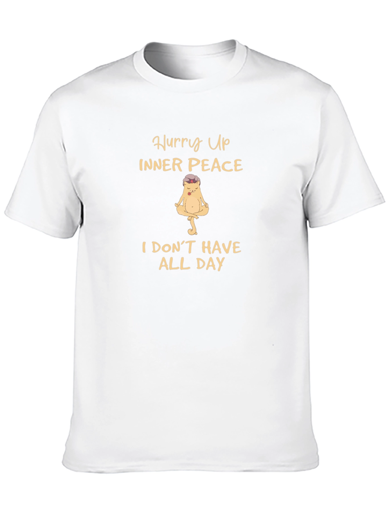 Funny Yoga Meditation T-Shirt - Hurry Up Inner Peace!