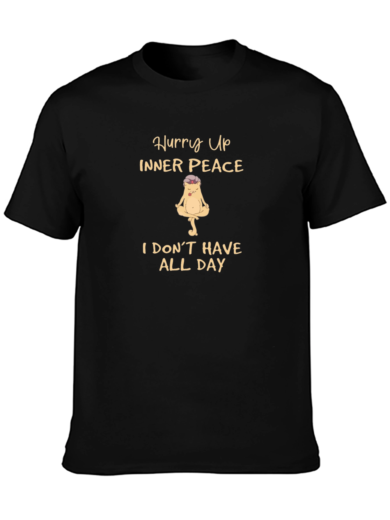 Funny Yoga Meditation T-Shirt - Hurry Up Inner Peace!