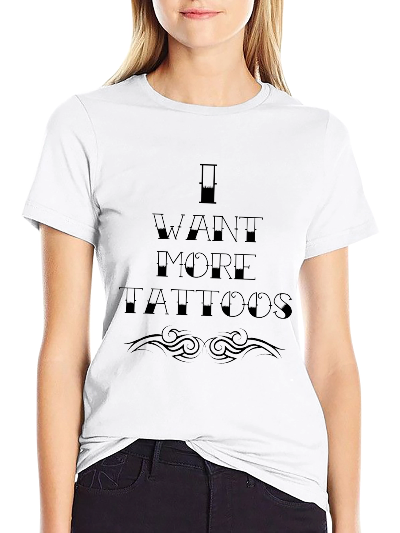 I Want More Tattoos Graphic T-Shirt - Black