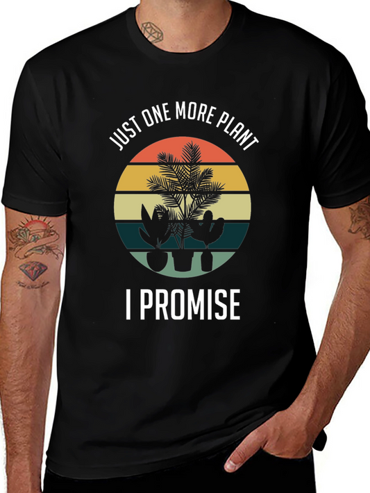 Just One More Plant T-Shirt - Gardener Gift
