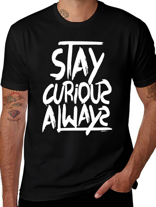 Stay Curious Always Graphic Tee