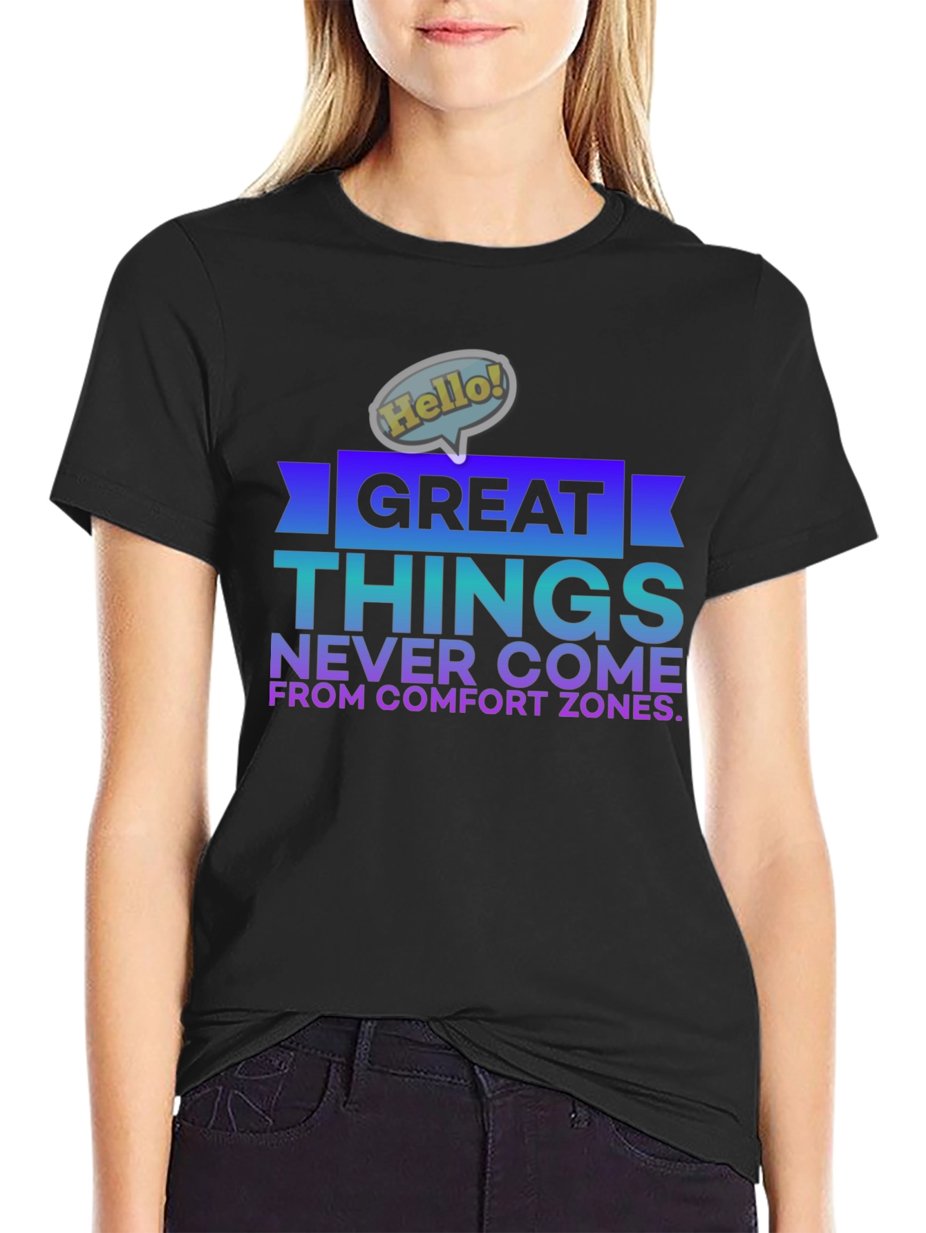 Great Things Never Come From Comfort Zones T-Shirt