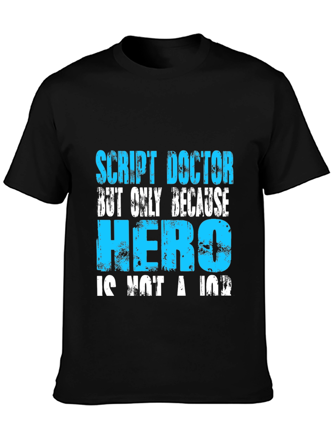Script Doctor Hero Tee - Novelty Graphic T-Shirt