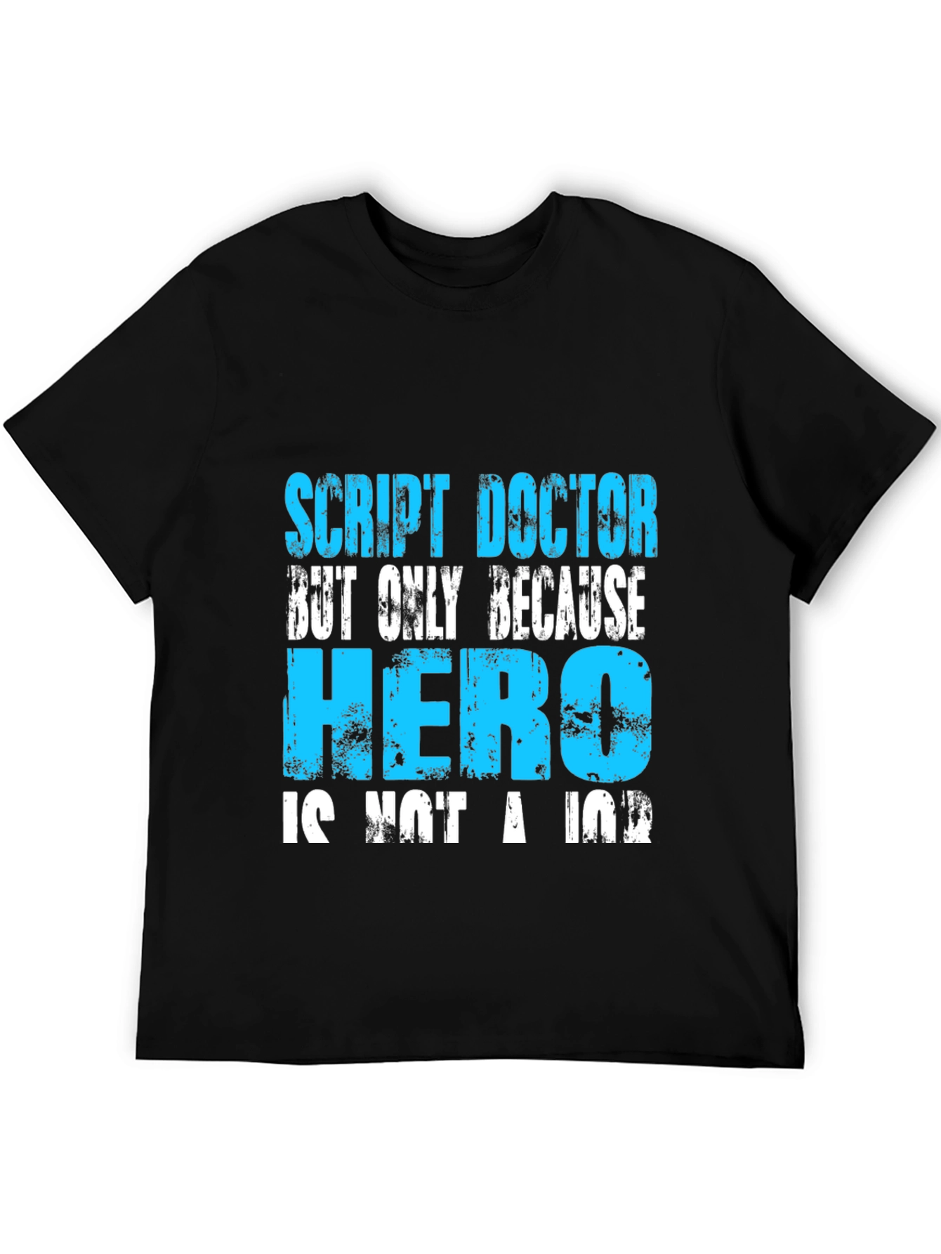 Script Doctor Hero Tee - Novelty Graphic T-Shirt