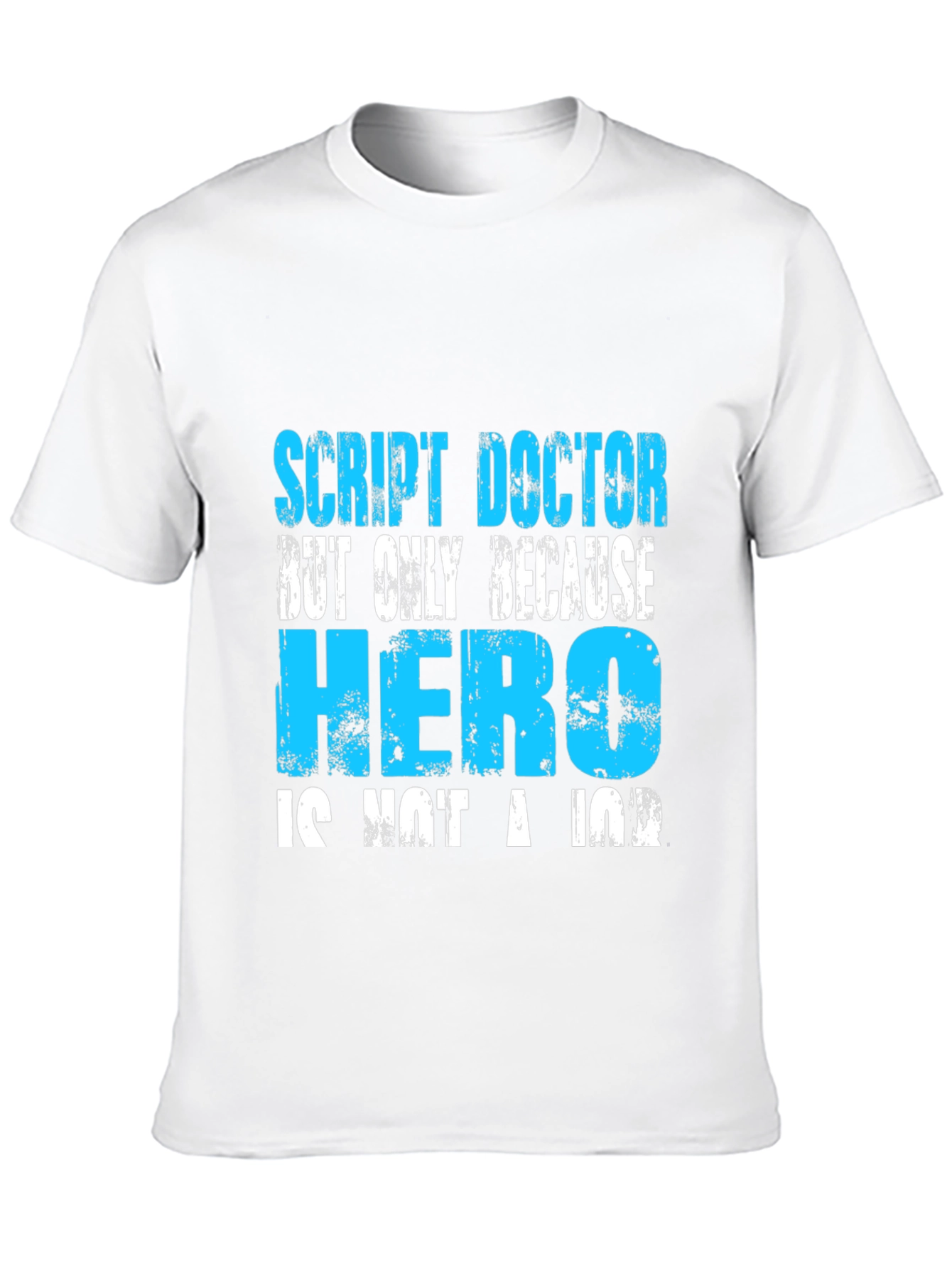 Script Doctor Hero Tee - Novelty Graphic T-Shirt