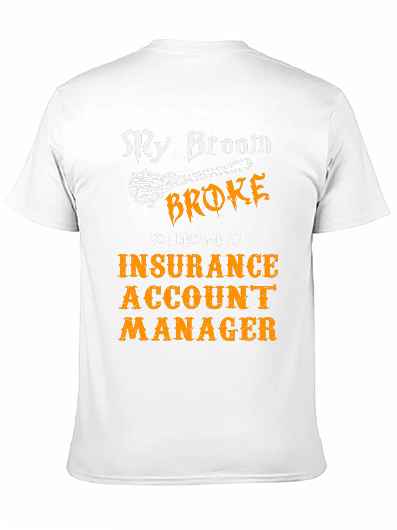 Funny Insurance Account Manager T-Shirt