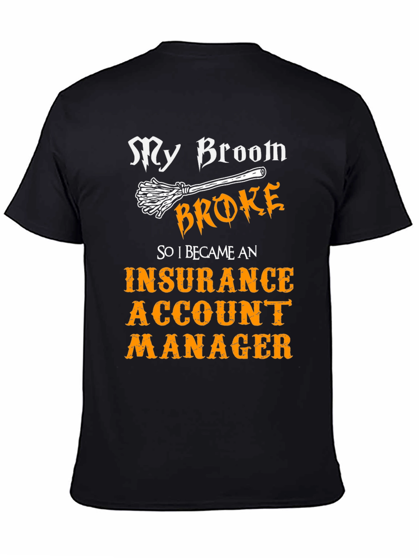 Funny Insurance Account Manager T-Shirt