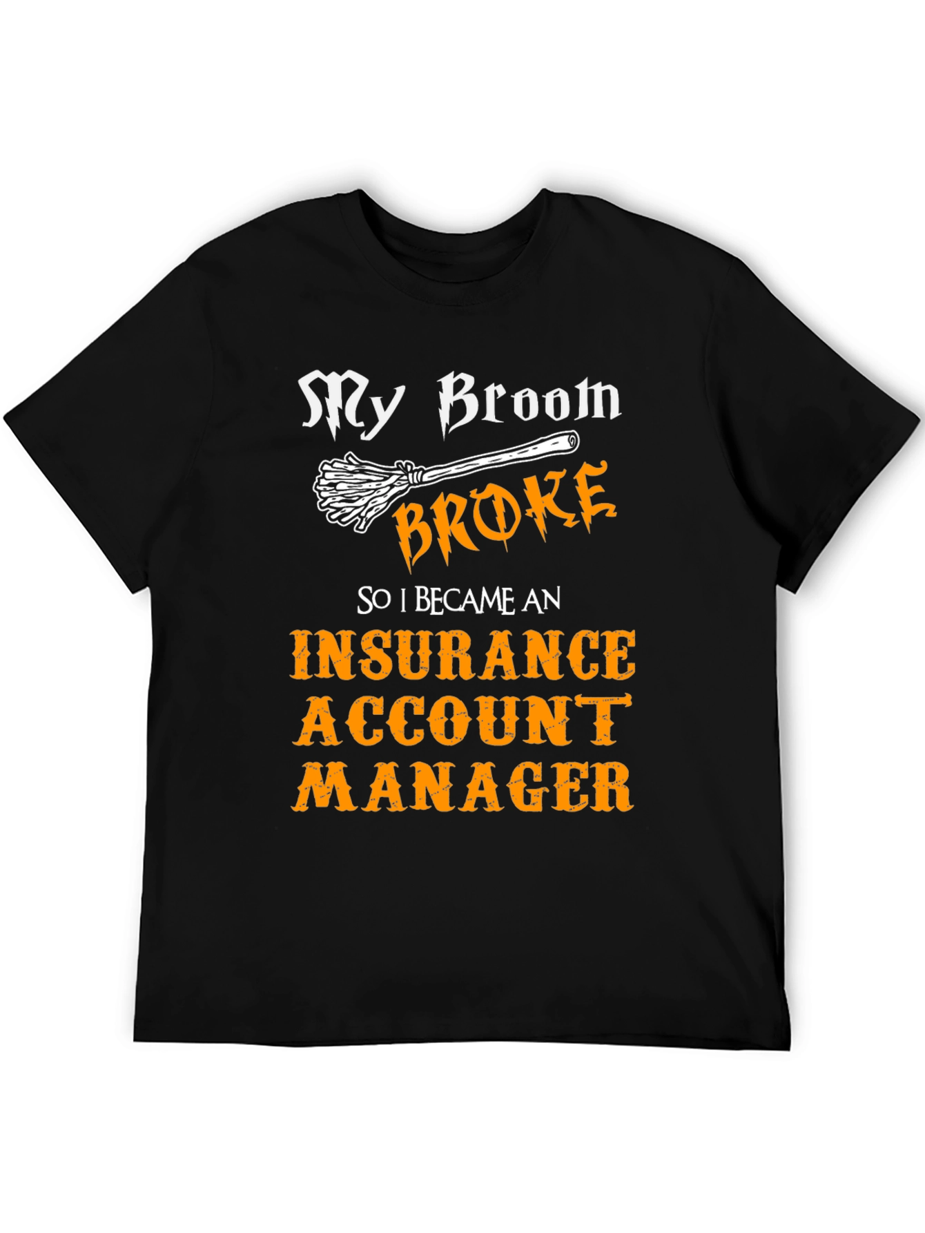 Funny Insurance Account Manager T-Shirt